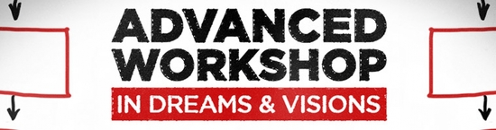 Advanced Workshop in Dreams and Visions